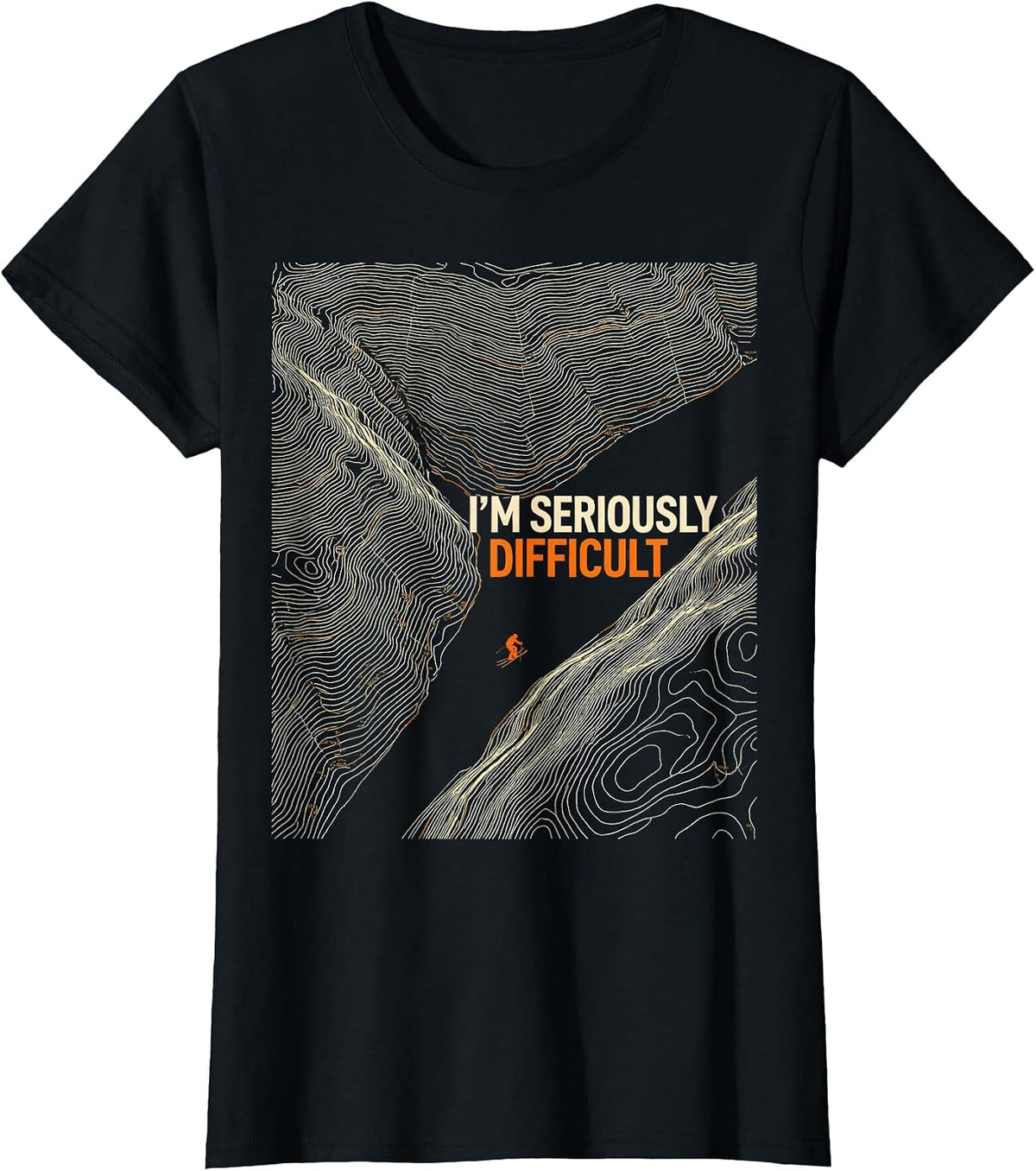 Women's I'm Seriously Difficult Funny Skiing Snowboarding Gift T-Shirt - Black