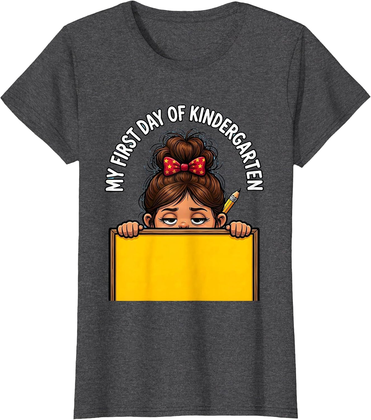 Women's My First Day of Kindergarten Funny Messy Bun Back to School T-Shirt - Dark Heather Grey