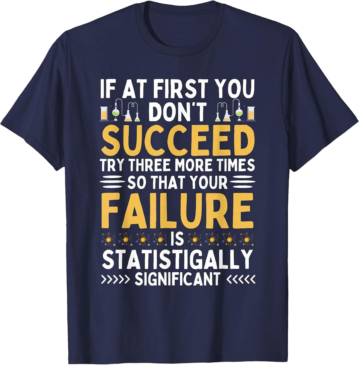 Funny Science Humor, Chemistry, Biology, Physics, Science T-Shirt - Navy Blue