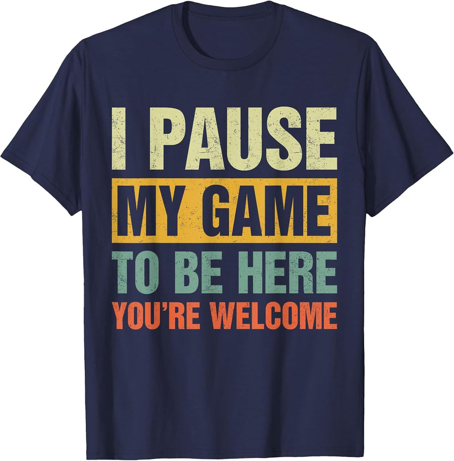 Vintage I Pause My Game to Be Here You're Welcome Gamers T-Shirt - Navy Blue