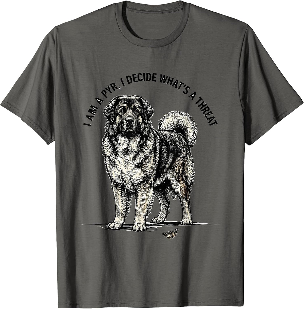 Men's I Am A Pyr I Decide What's A Threat Funny Great Pyrenees Dog T-Shirt - Asphalt Grey