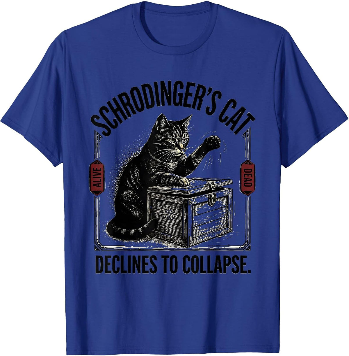 Men's Schrodinger's Cat Declines To Collapse Funny Quantum Physics T-Shirt - Royal Blue
