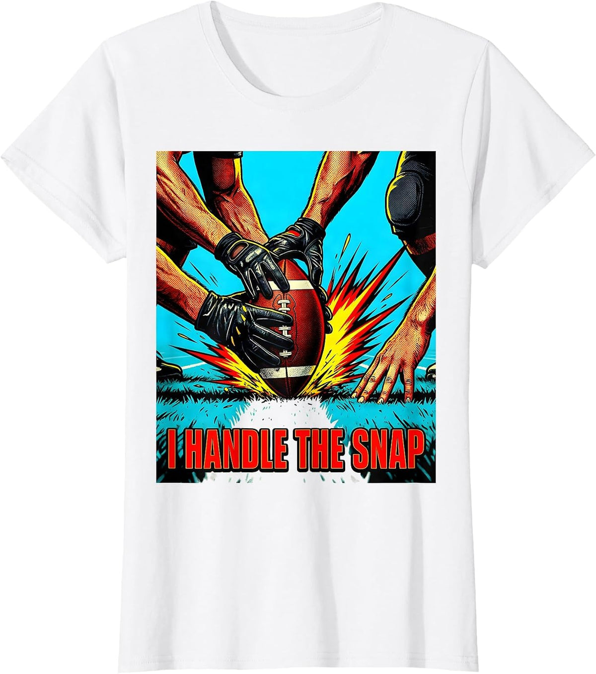 I Handle The Snap Pop Art Football Lineman Fan Humor T-Shirt - White
