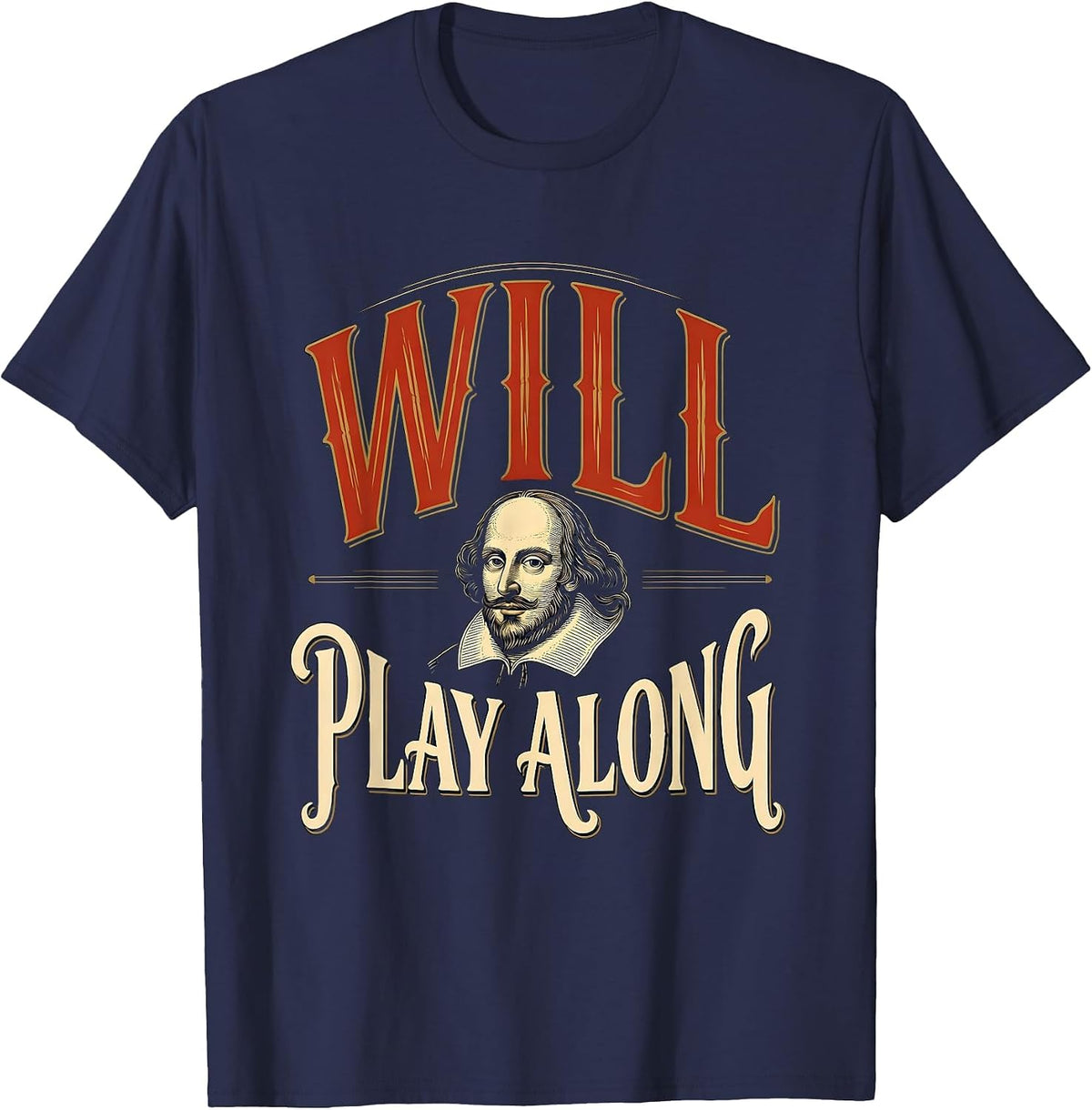 Men's Will Play Along Vintage Shakespeare Quote Theater Humor T-Shirt - Navy Blue