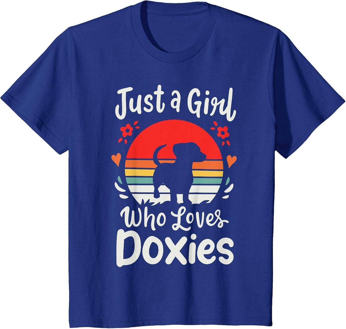 Dachshund Doxie Just a Girl Who Loves Doxies T-Shirt - Royal Blue