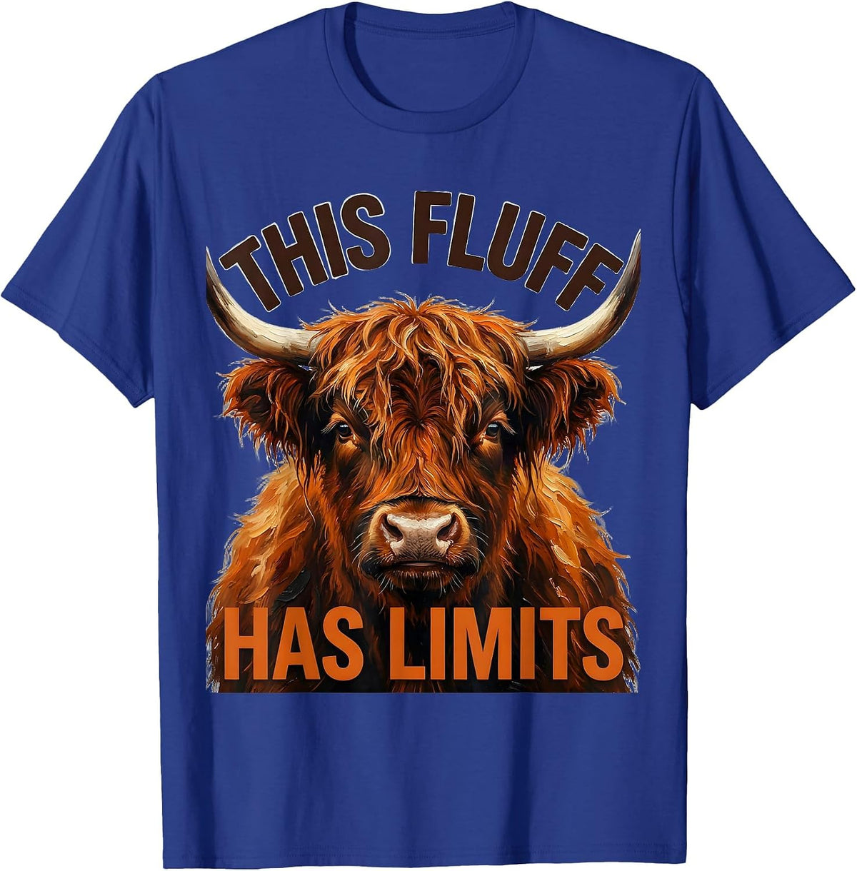 This Fluff Has Limits Funny Highland Cow Sarcastic Farm T-Shirt - Royal Blue