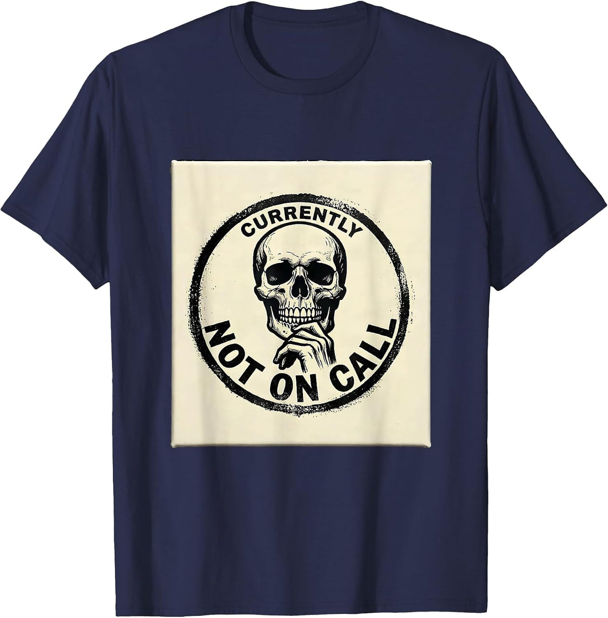 Men's Currently Not On Call Rubber Stamp Skull Alternative Dark T-Shirt - Navy Blue