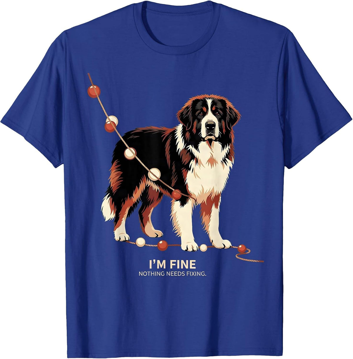 I'm Fine Nothing Needs Fixing Great Pyrenees Christmas Dog T-Shirt - Royal Blue