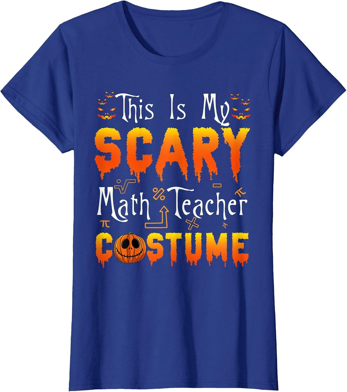This is My Scary Math Teacher Costume Halloween T-Shirt - Royal Blue
