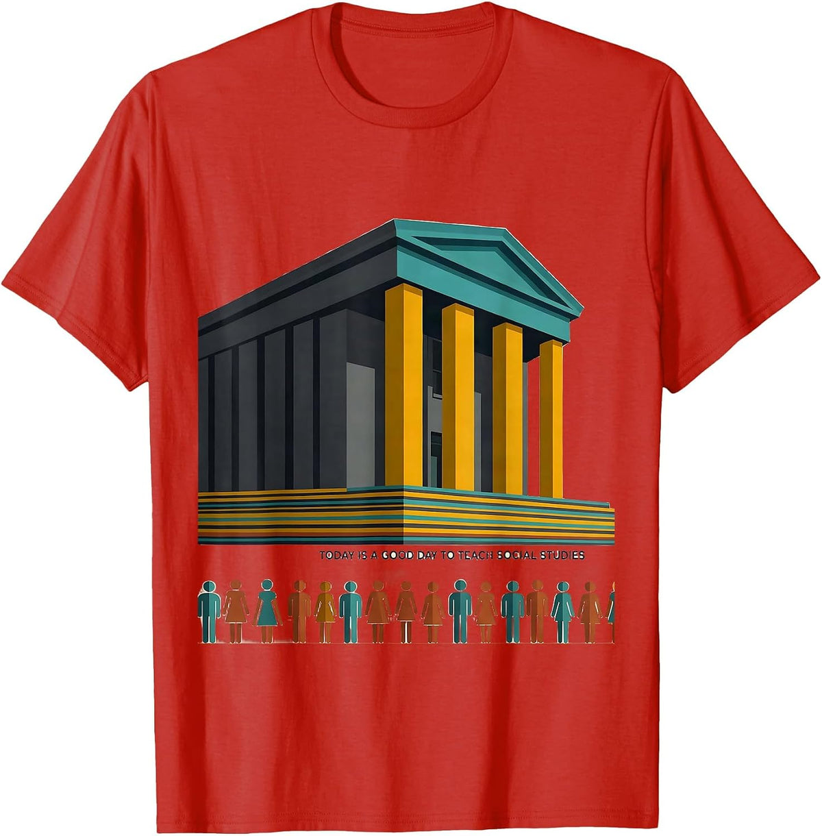 Men's Today Is A Good Day To Teach Social Studies Funny Teacher T-Shirt - Red