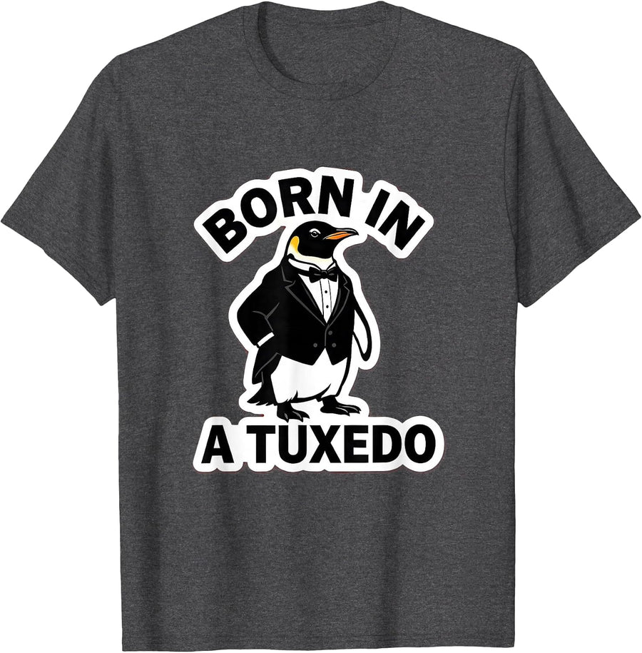 Men's Born in a Tuxedo Classy Formal Style Design T-Shirt - Dark Heather Grey