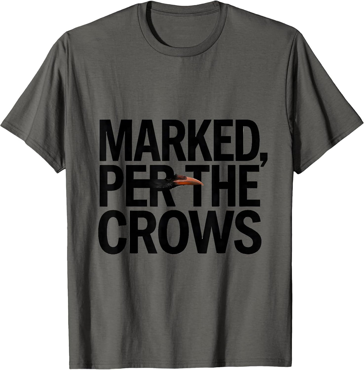 Men's Marked Per The Crows Dark Humor Crow Obsession Gothic T-Shirt - Asphalt Grey