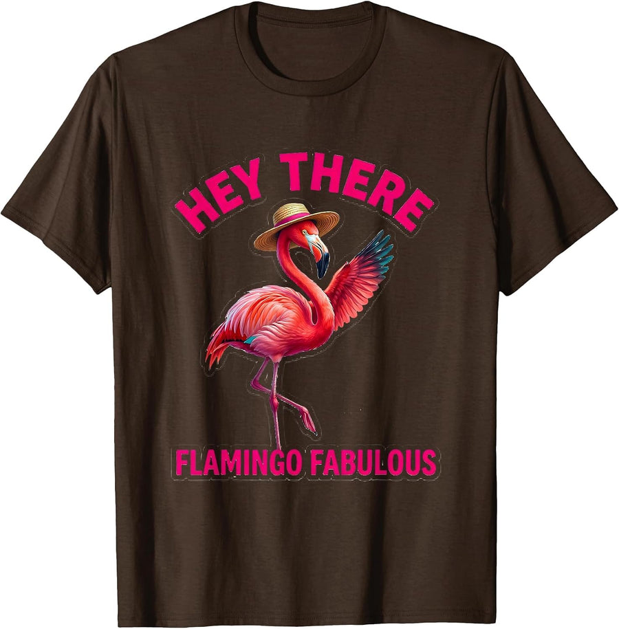 Hey There, Flamingo Fabulous Funny Flamingo Lover Summer T-Shirt - Brown