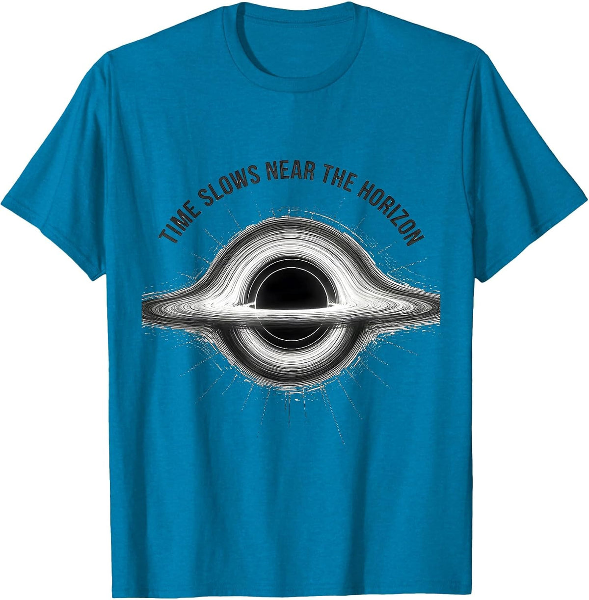 Time Slows Near The Horizon Physics Astrophysicist Science T-Shirt - Sapphire Blue