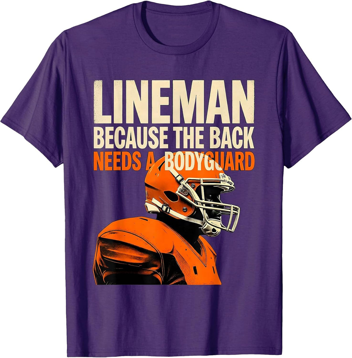 Lineman Because The Back Needs A Bodyguard Funny T-Shirt - Purple