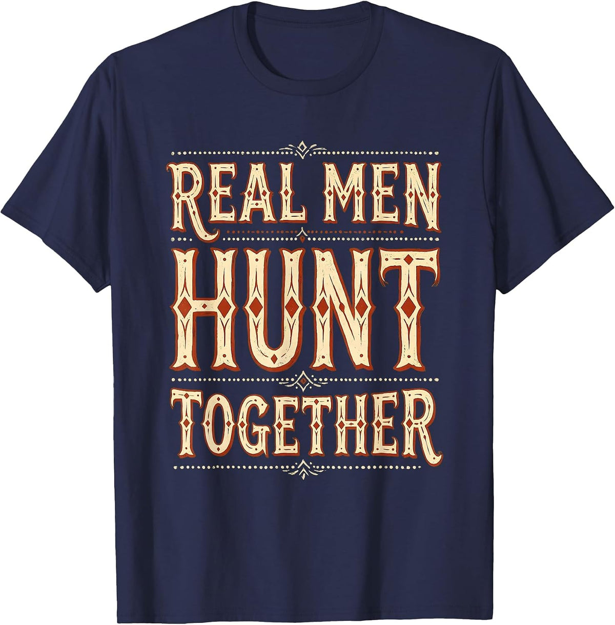 Men's Real Men Hunt Together Hunting Graphic Design T-Shirt - Navy Blue
