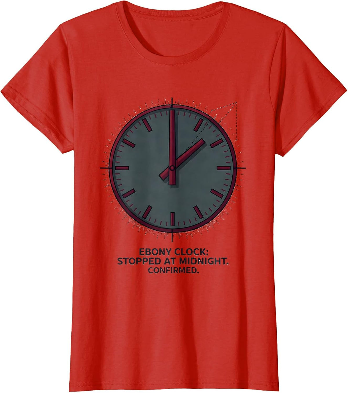 Women's Ebony Clock: Stopped At Midnight. Confirmed Literary T-Shirt - Red