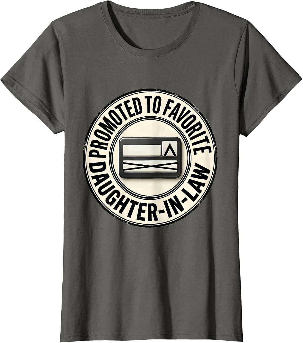 Women's Promoted To Favorite Daughter-In-Law Funny In-Law Humor T-Shirt - Asphalt Grey