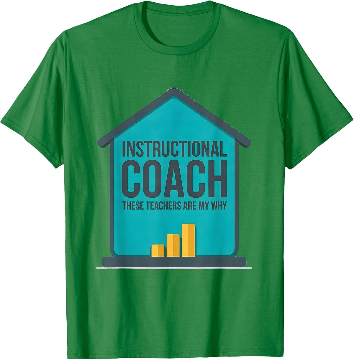 Men's INSTRUCTIONAL COACH THESE TEACHERS ARE MY WHY Teacher T-Shirt - Kelly Green