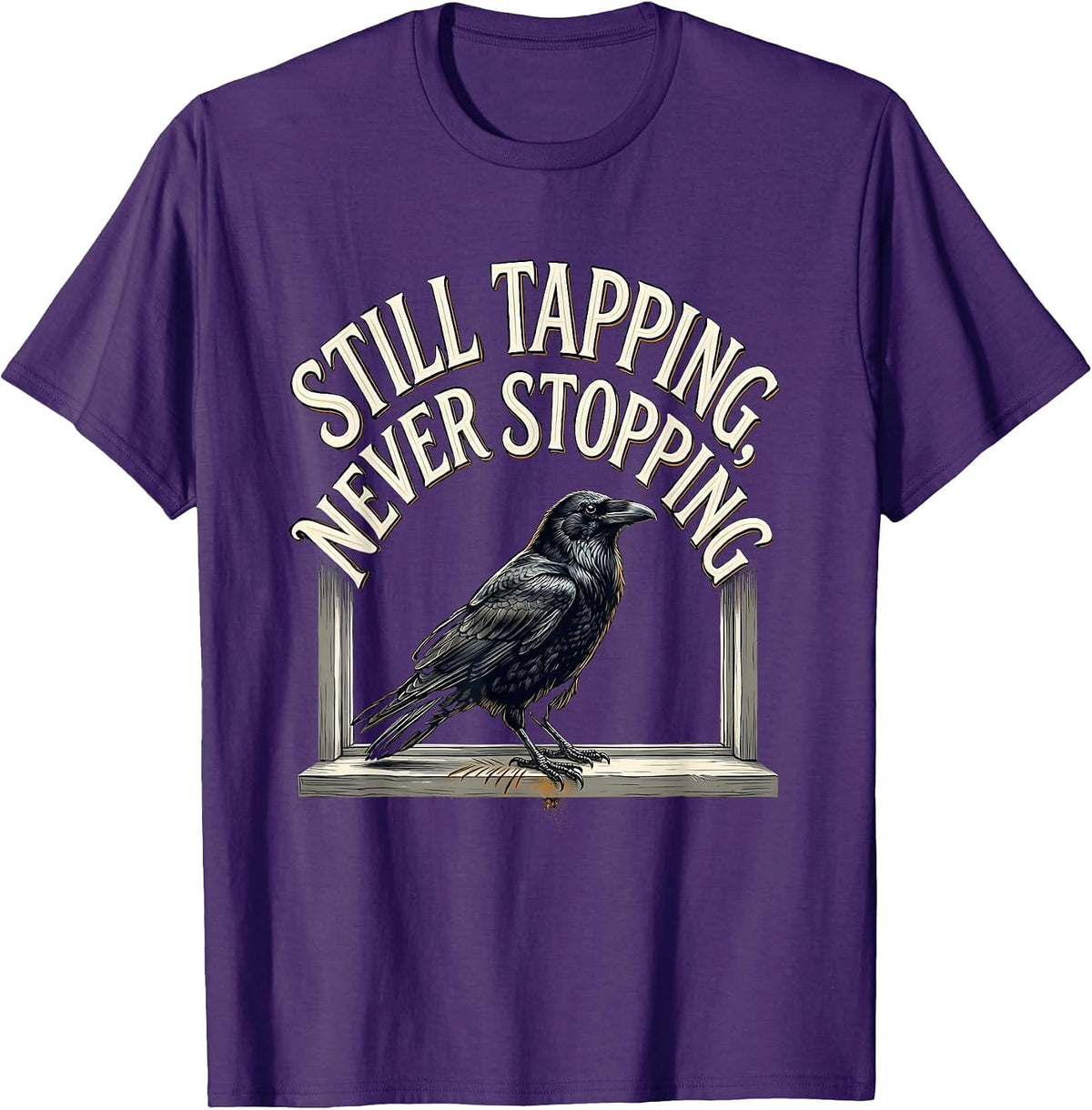Still Tapping Never Stopping Edgar Allan Poe Raven Literary T-Shirt - Purple