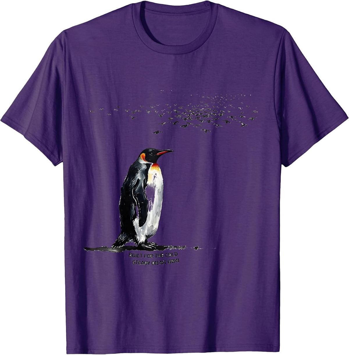 Built For The Cold Steady On My Own Funny Penguin Lover T-Shirt - Purple