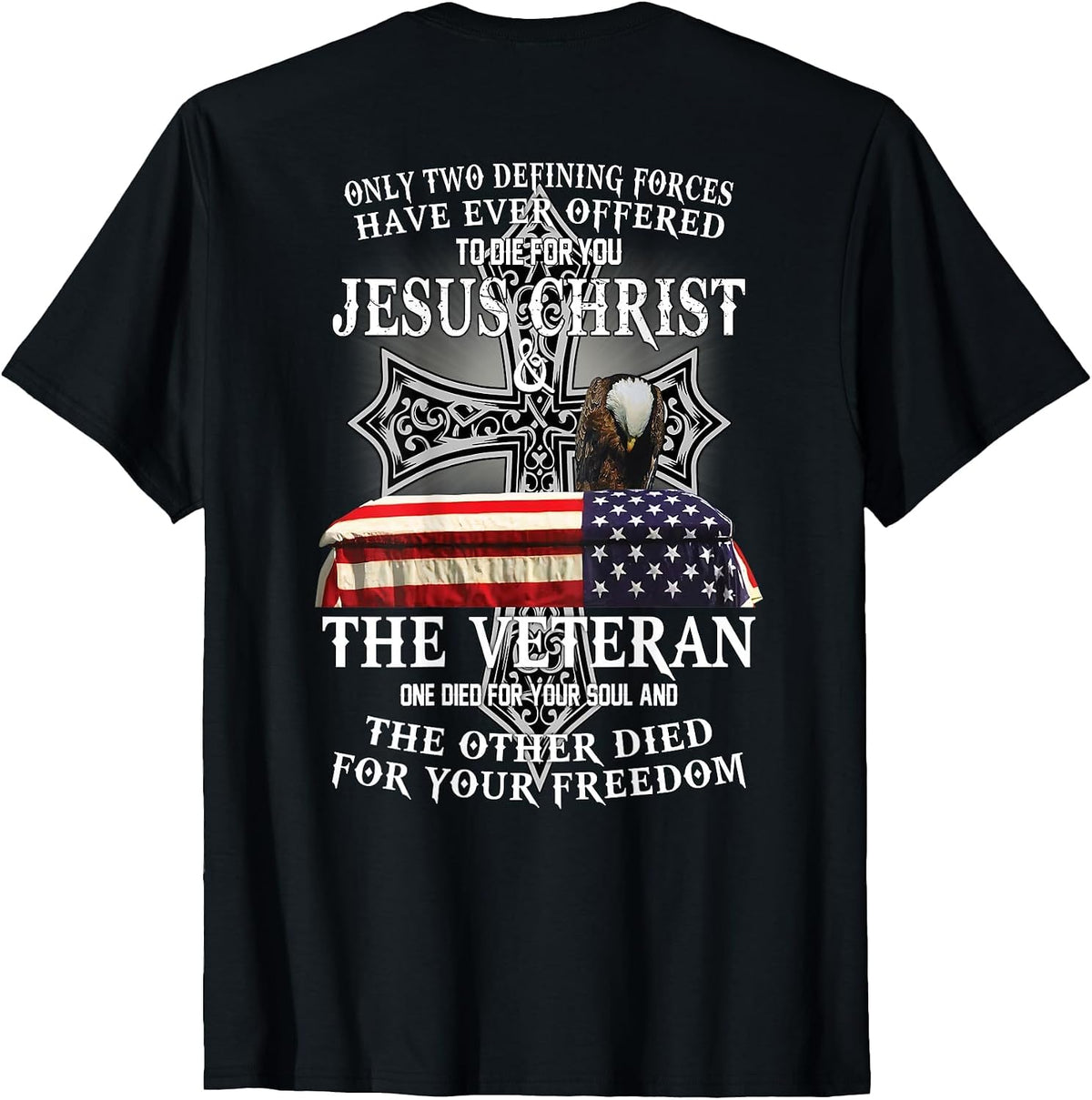 Two Died for You Jesus and American Veteran Memorial T-Shirt - Black