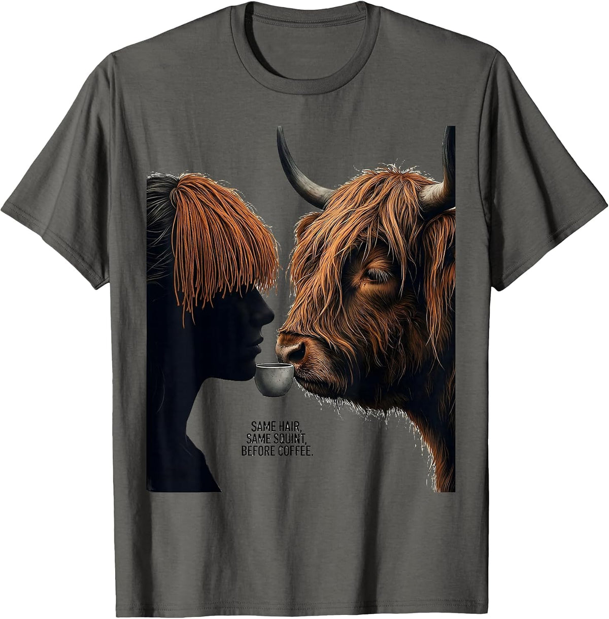 Same Hair, Same Squint, Before Coffee Funny Highland Cow T-Shirt - Asphalt Grey