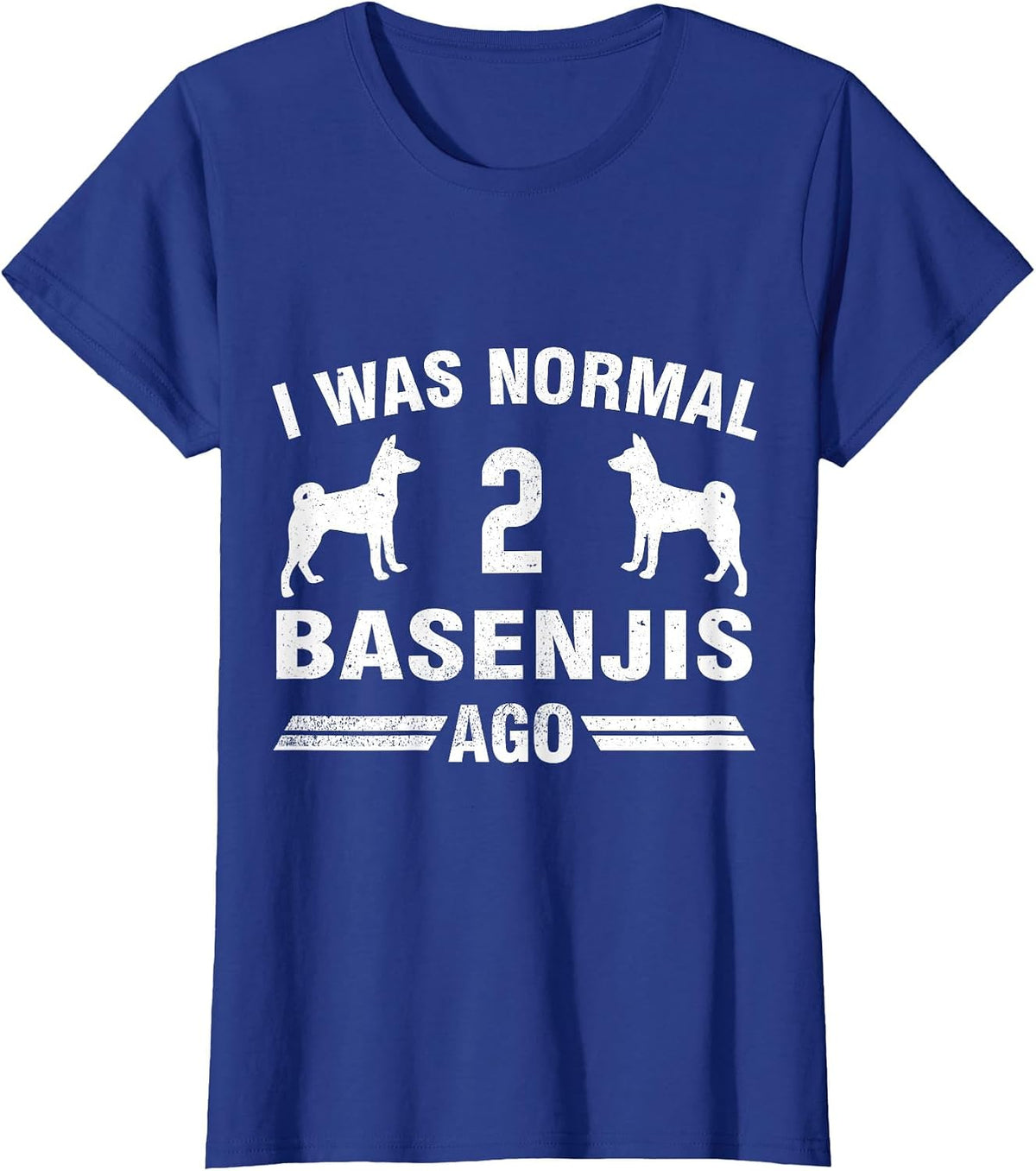 I was Normal 2 Basenjis Ago Cool Basenji Lover Gift T-Shirt - Royal Blue