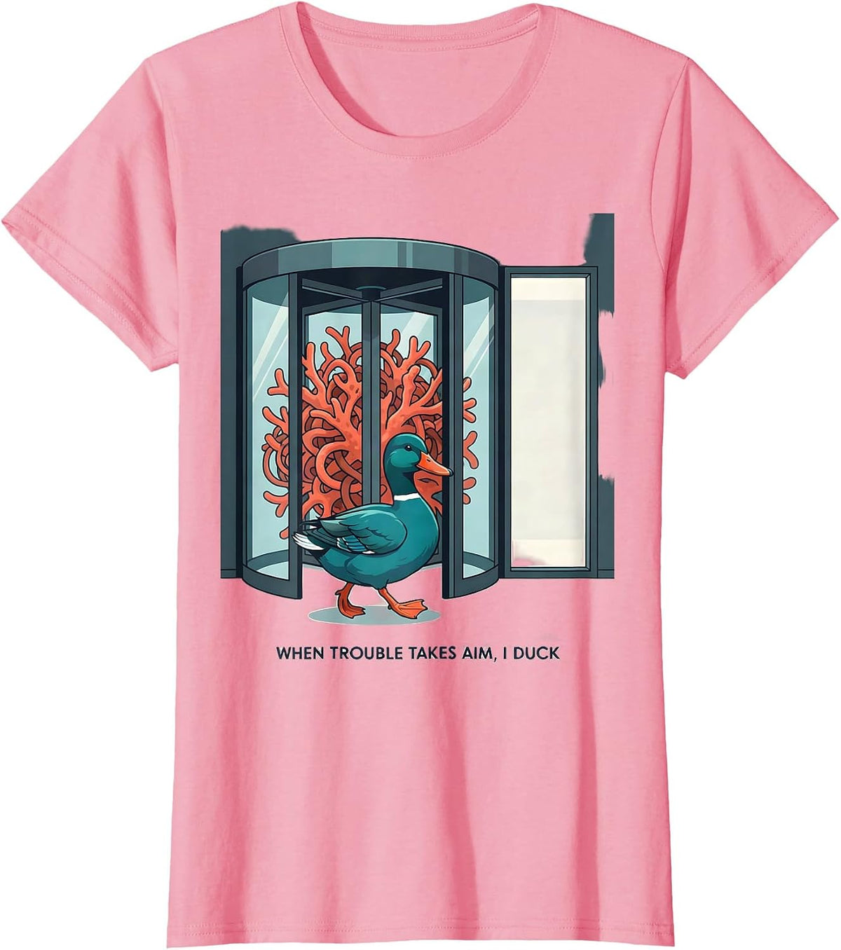 Women's When Trouble Takes Aim, I Duck Funny Duck Novelty Humor Gift T-Shirt - Pink