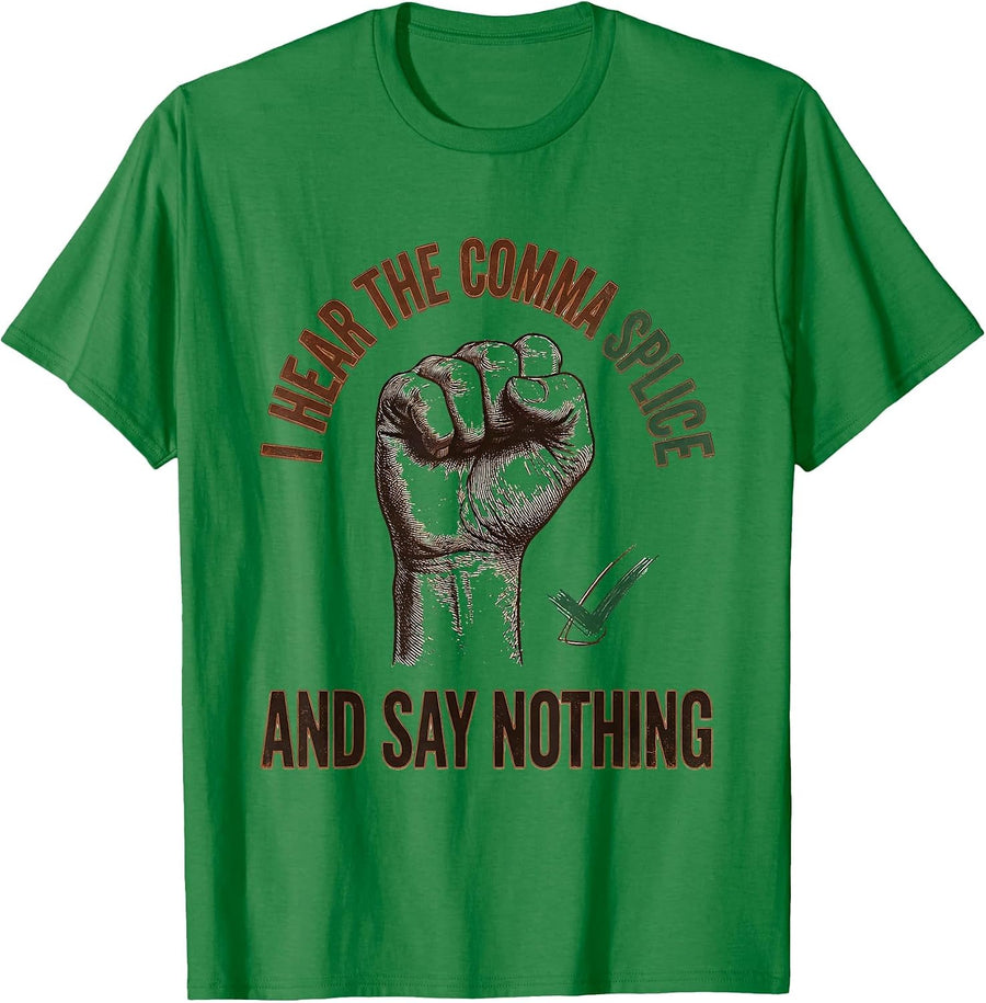 Men's I Hear The Comma Splice And Say Nothing Funny Grammar T-Shirt - Kelly Green