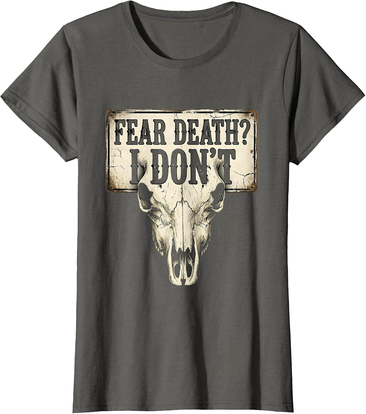 Women's Fear Death? I Don't Faith Over Fear Design T-Shirt - Asphalt Grey