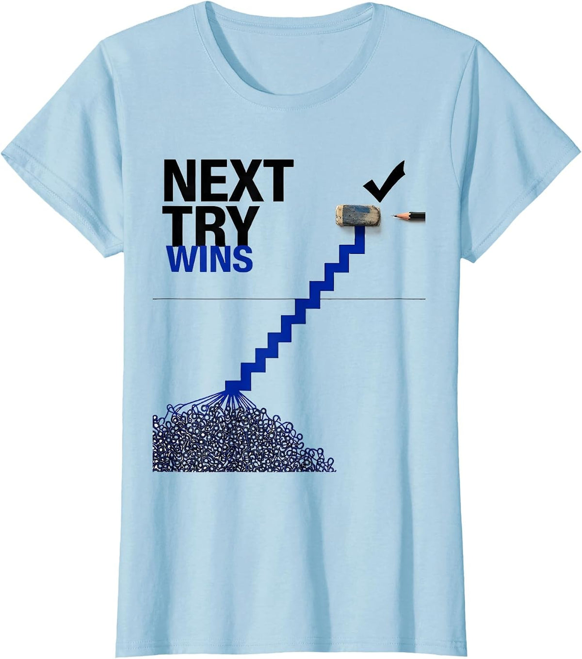 Next Try Wins Growth Mindset Teacher Classroom Motivation T-Shirt - Baby Blue