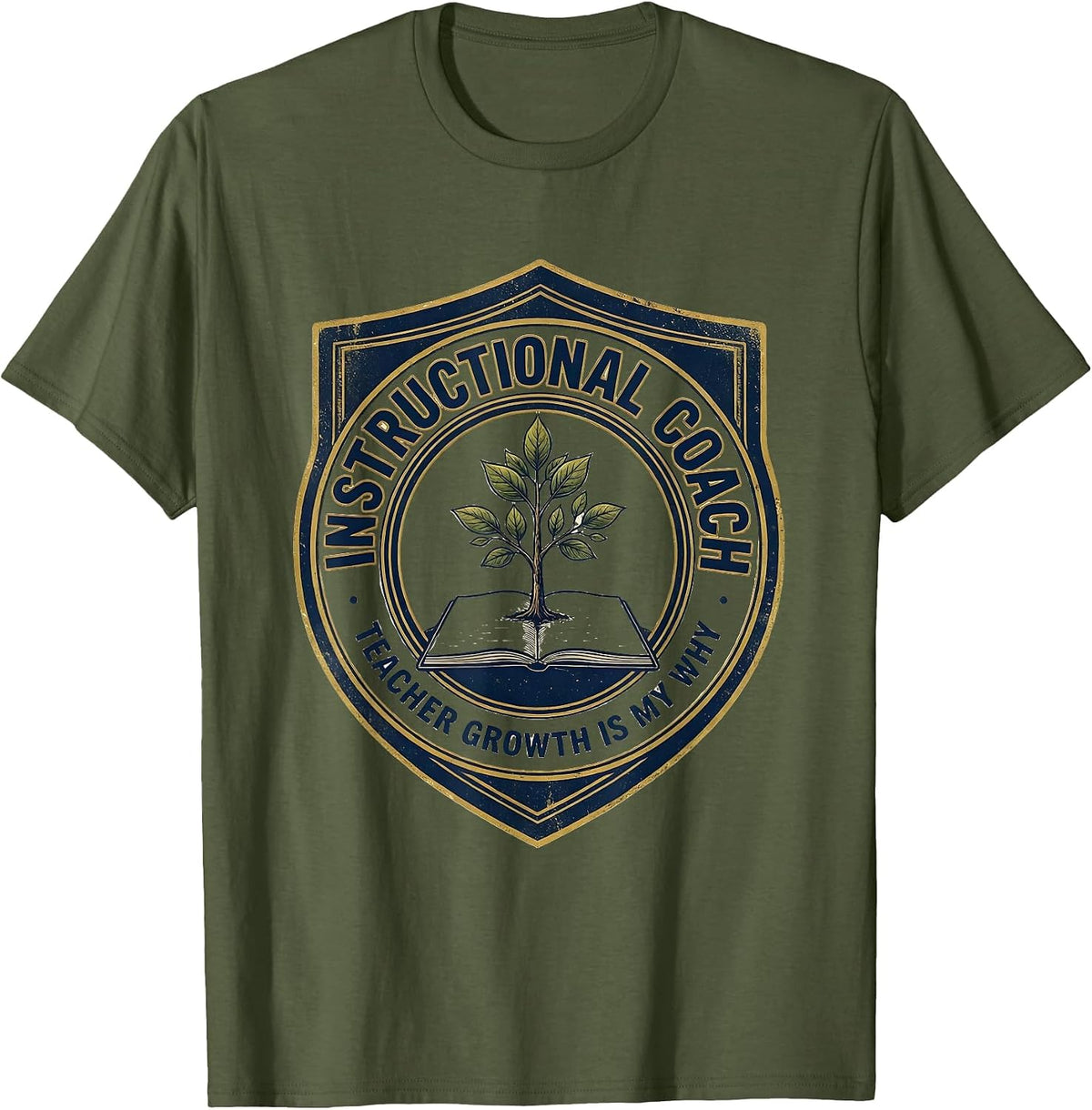 Men's Instructional Coach Teacher Growth Is My Why T-Shirt - Olive Green