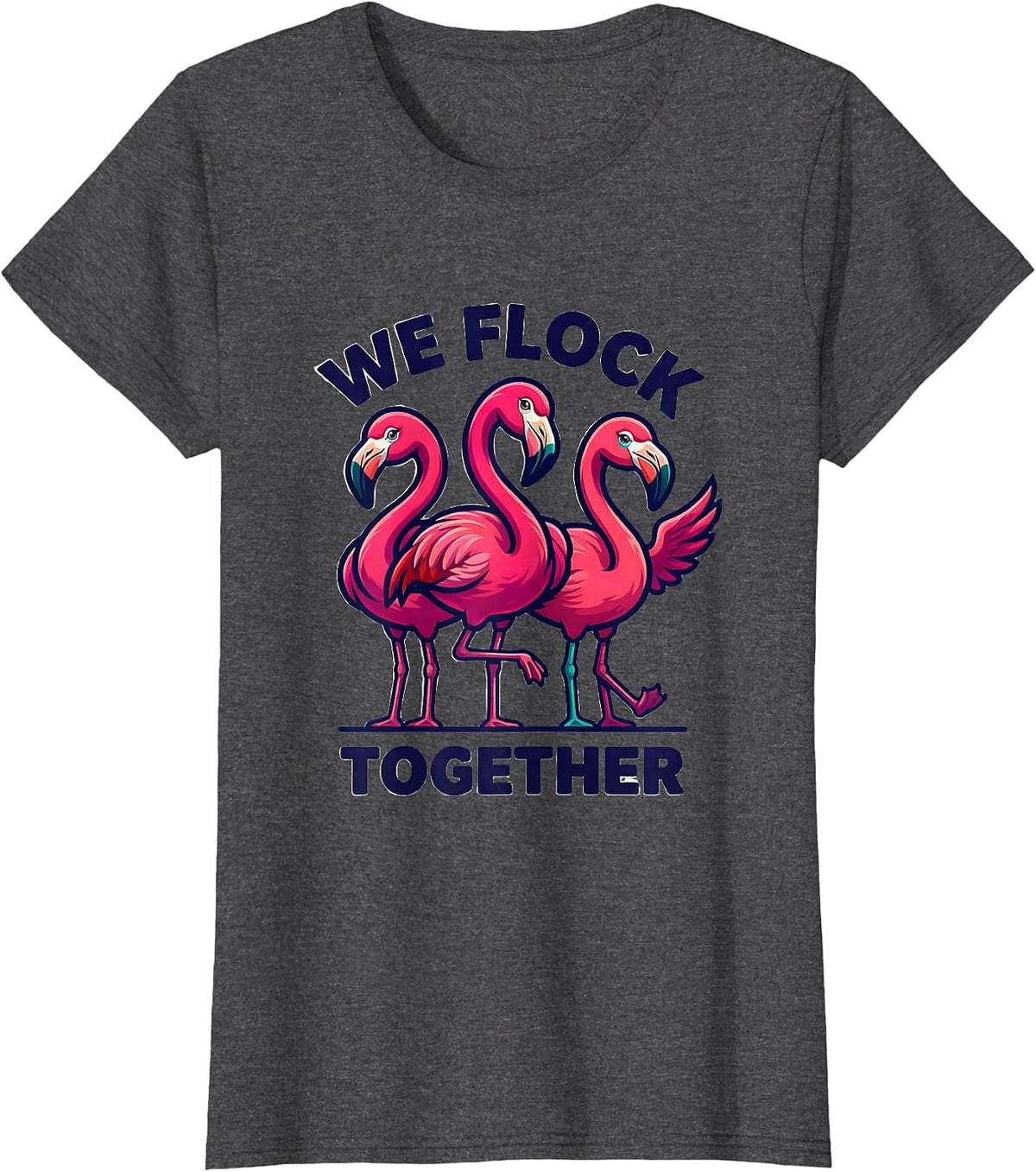 Women's We Flock Together Flamingo Novelty Bird Humor Family T-Shirt - Dark Heather Grey