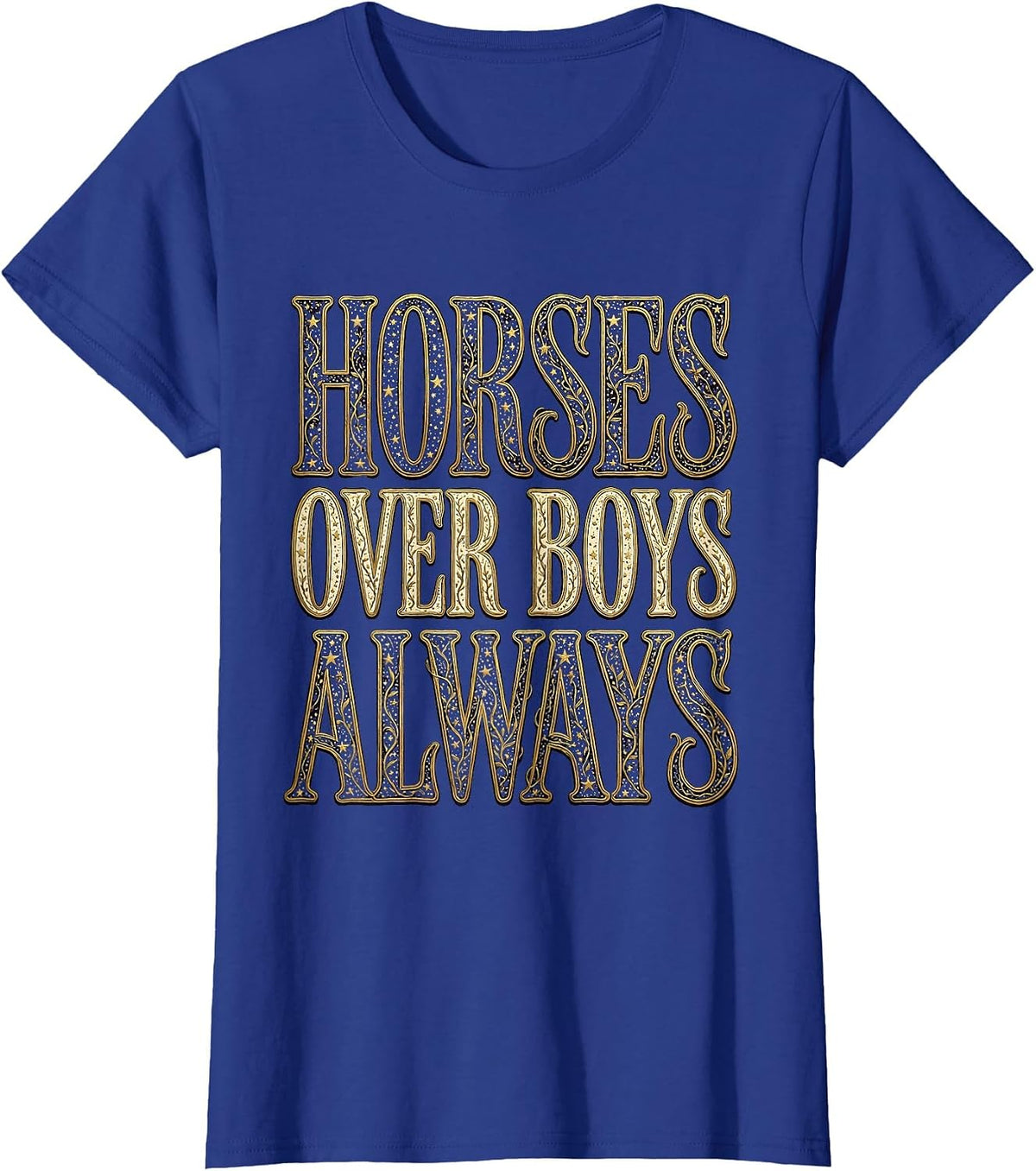 Women's Horses Over Boys Always Girls Western Design T-Shirt - Royal Blue