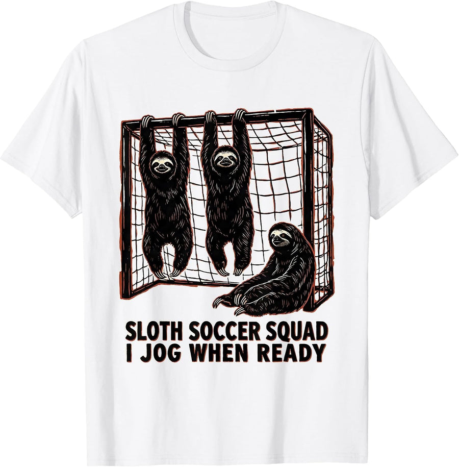 Men's Sloth Soccer Squad I Jog When Ready Funny Sloth Lover Gift T-Shirt - White