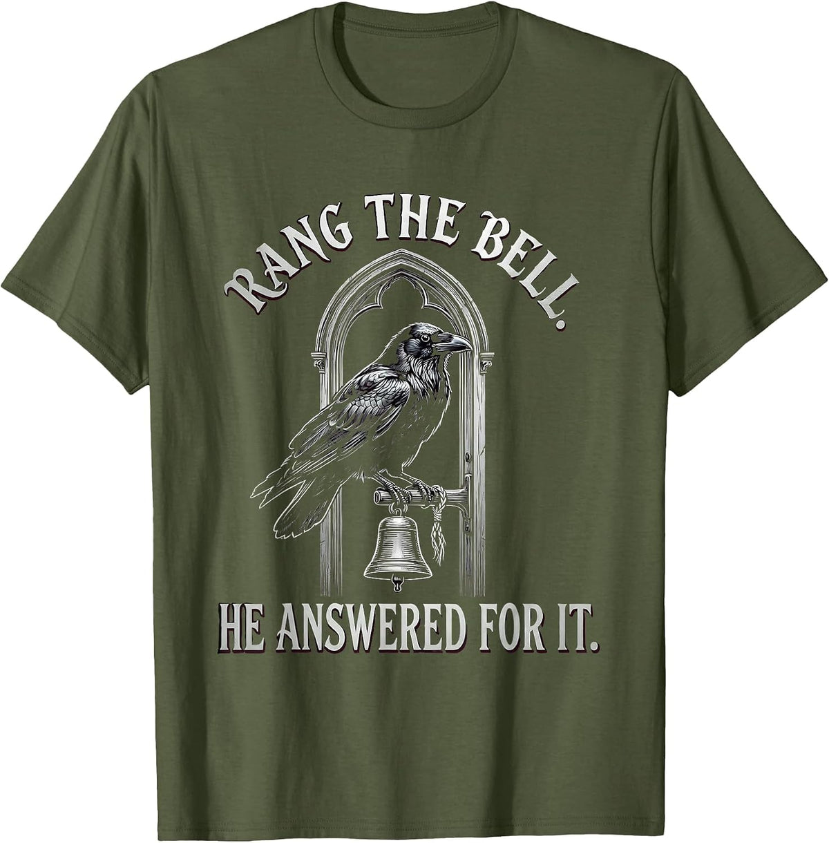 Men's Rang The Bell He Answered For It Gothic Edgar Allan Poe T-Shirt - Olive Green