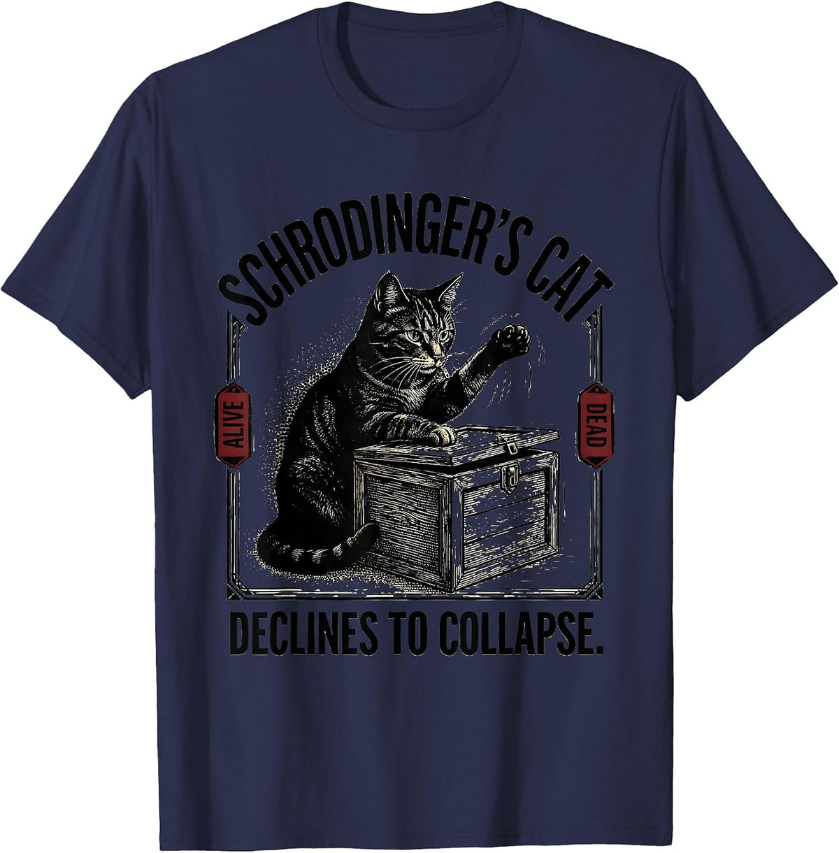 Men's Schrodinger's Cat Declines To Collapse Funny Quantum Physics T-Shirt - Navy Blue