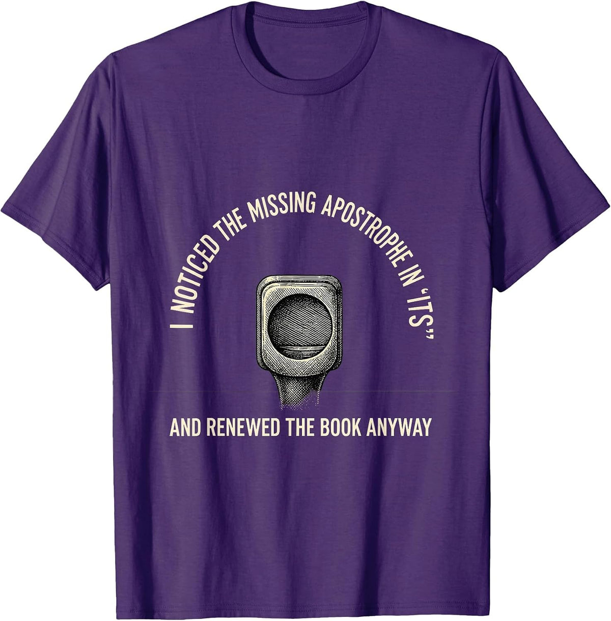 Men's I Noticed The Missing Apostrophe In Its Funny Grammar T-Shirt - Purple