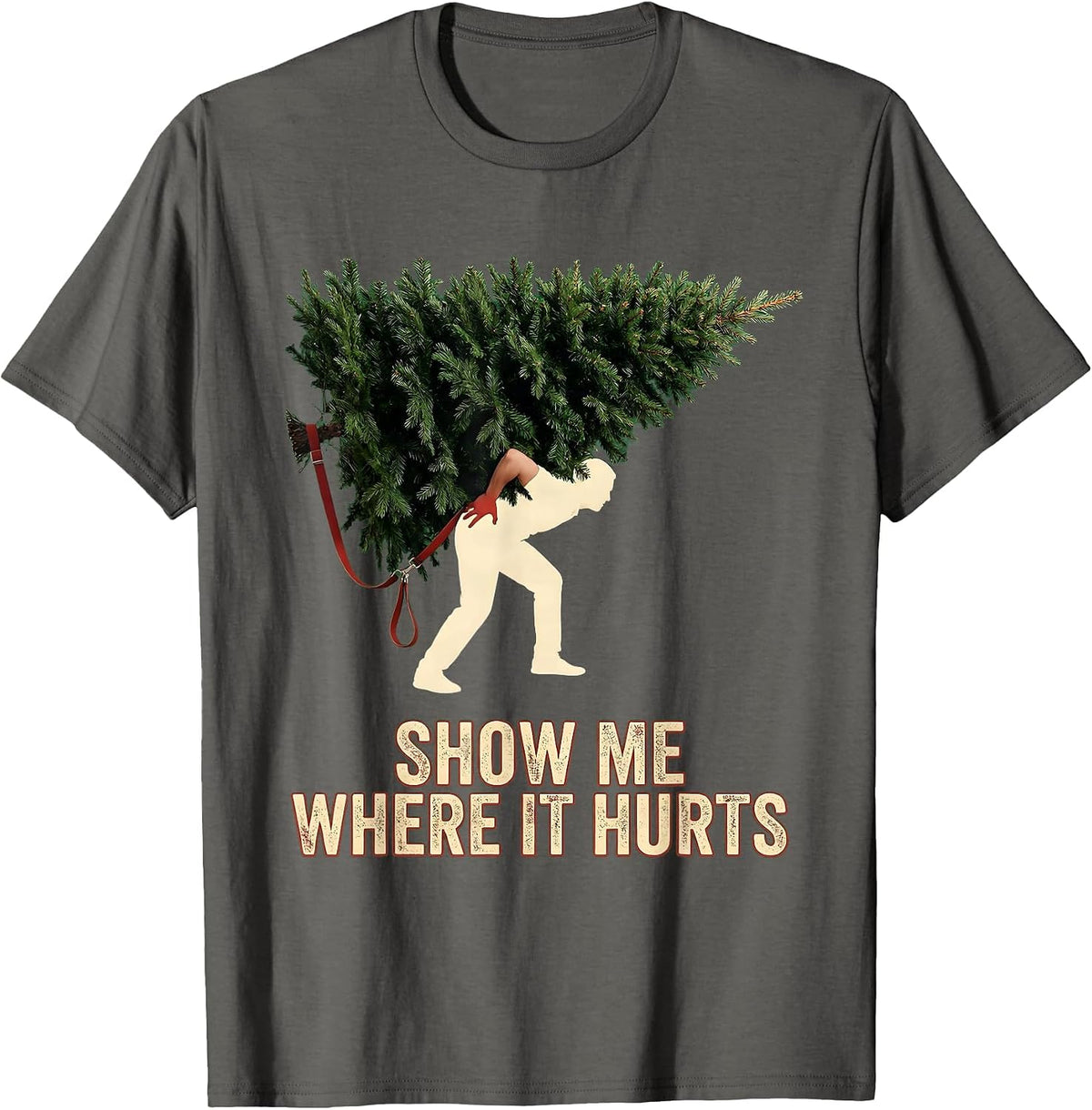 Show Me Where It Hurts Bold Condensed Christmas Rehab Humor T-Shirt - Asphalt Grey