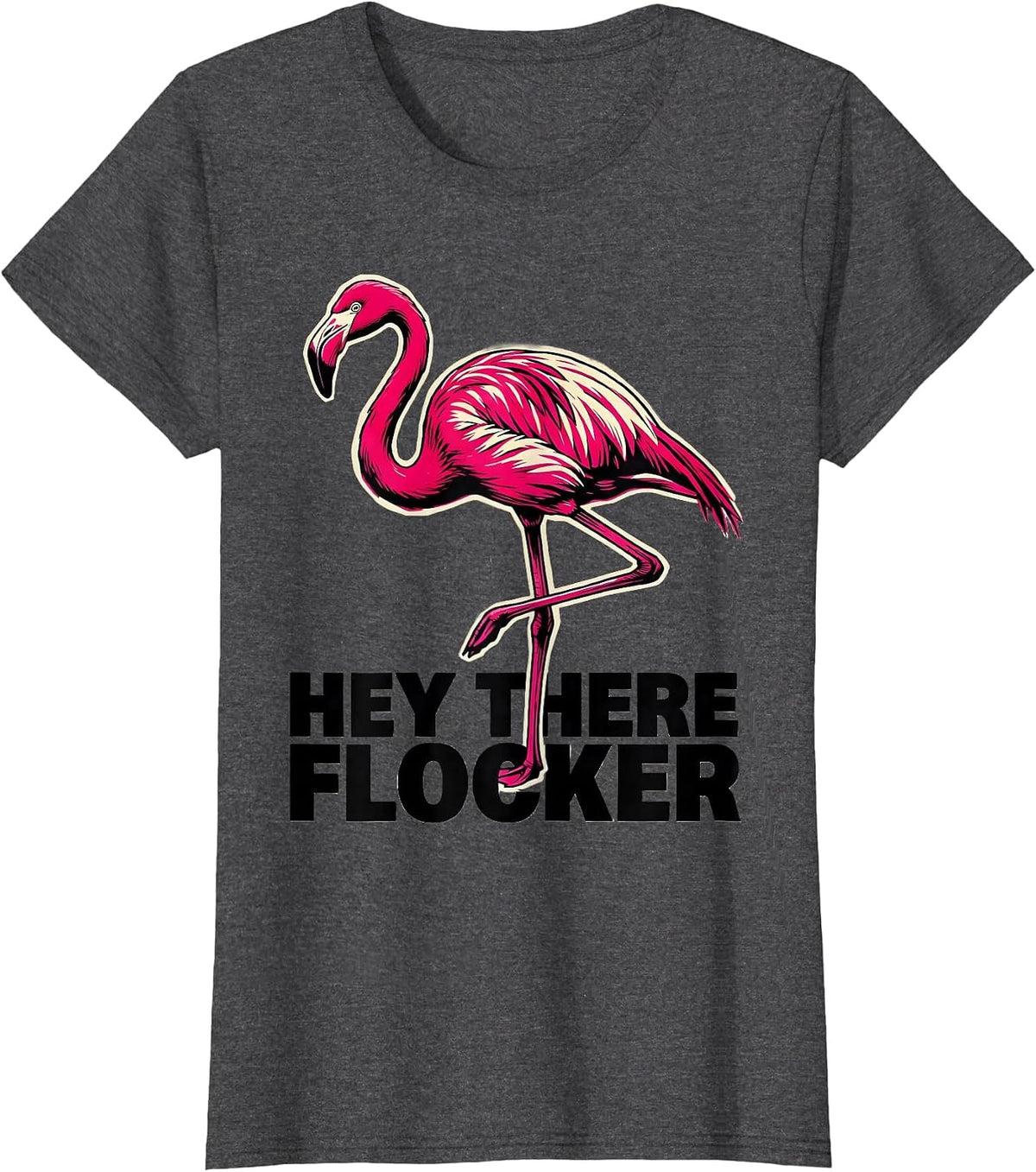 Hey There, Flocker Funny Flamingo Lover Novelty Gift T-Shirt, Women, Dark Heather Grey, 3X-Large - As Pictured
