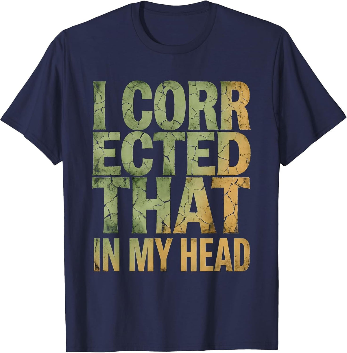 I Corrected That In My Head Grammar Humor Design T-Shirt - Navy Blue