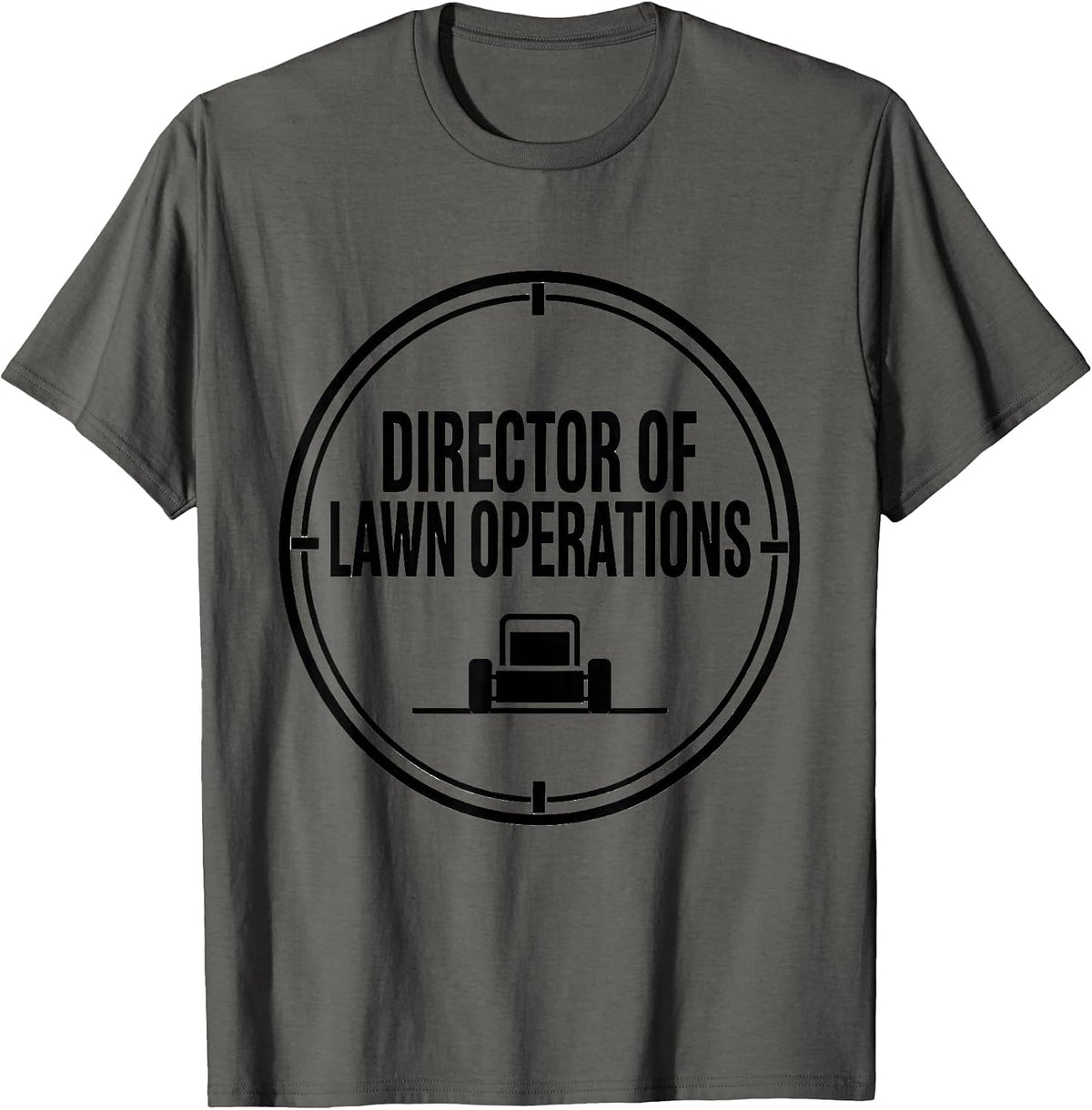 Director of Lawn Operations Funny Lawn Mowing Dad Gift T-Shirt - Asphalt Grey