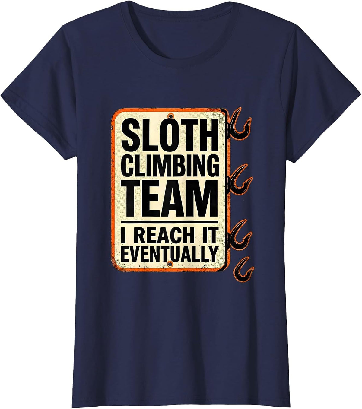Women's Sloth Climbing Team I Reach It Eventually Funny T-Shirt - Navy Blue