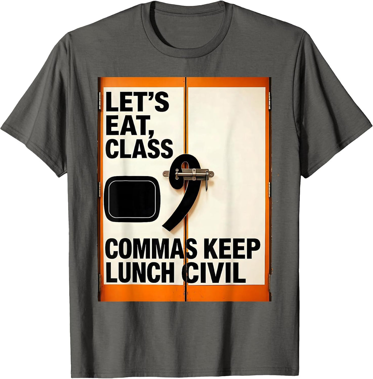 Men's Let's Eat Class Commas Keep Lunch Civil Funny Grammar T-Shirt - Asphalt Grey