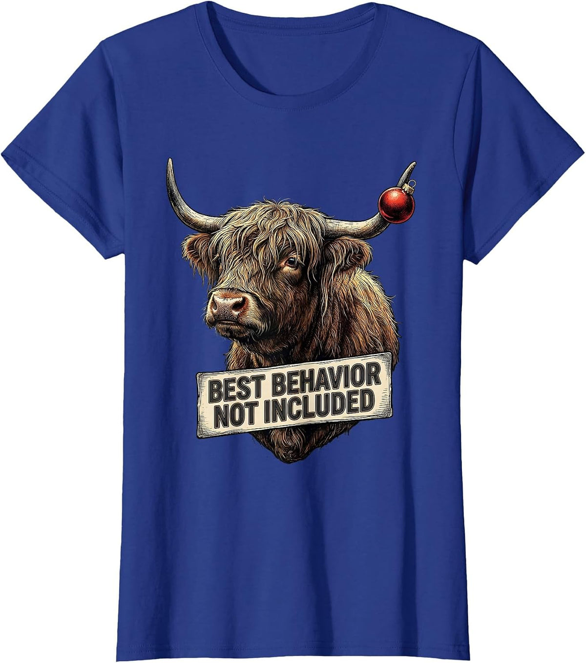 Women's Best Behavior Not Included Funny Highland Cow Christmas Farm T-Shirt - Royal Blue