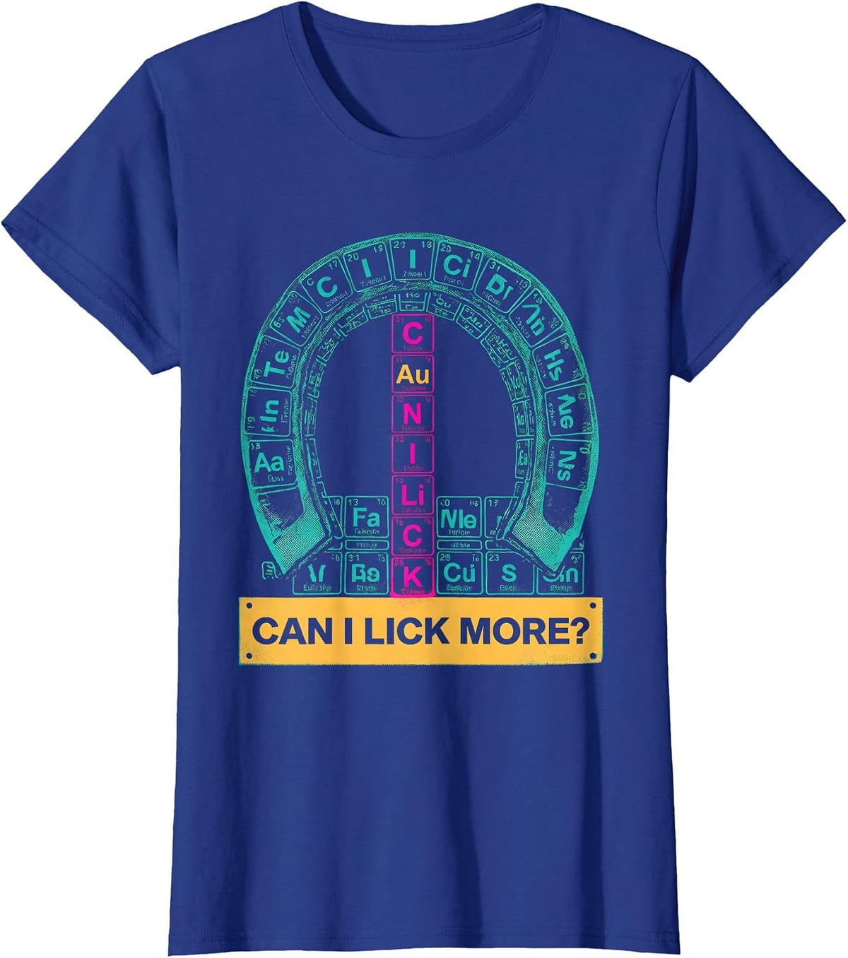 Women's Can I Lick More Funny Periodic Table Science Teacher Humor T-Shirt - Royal Blue