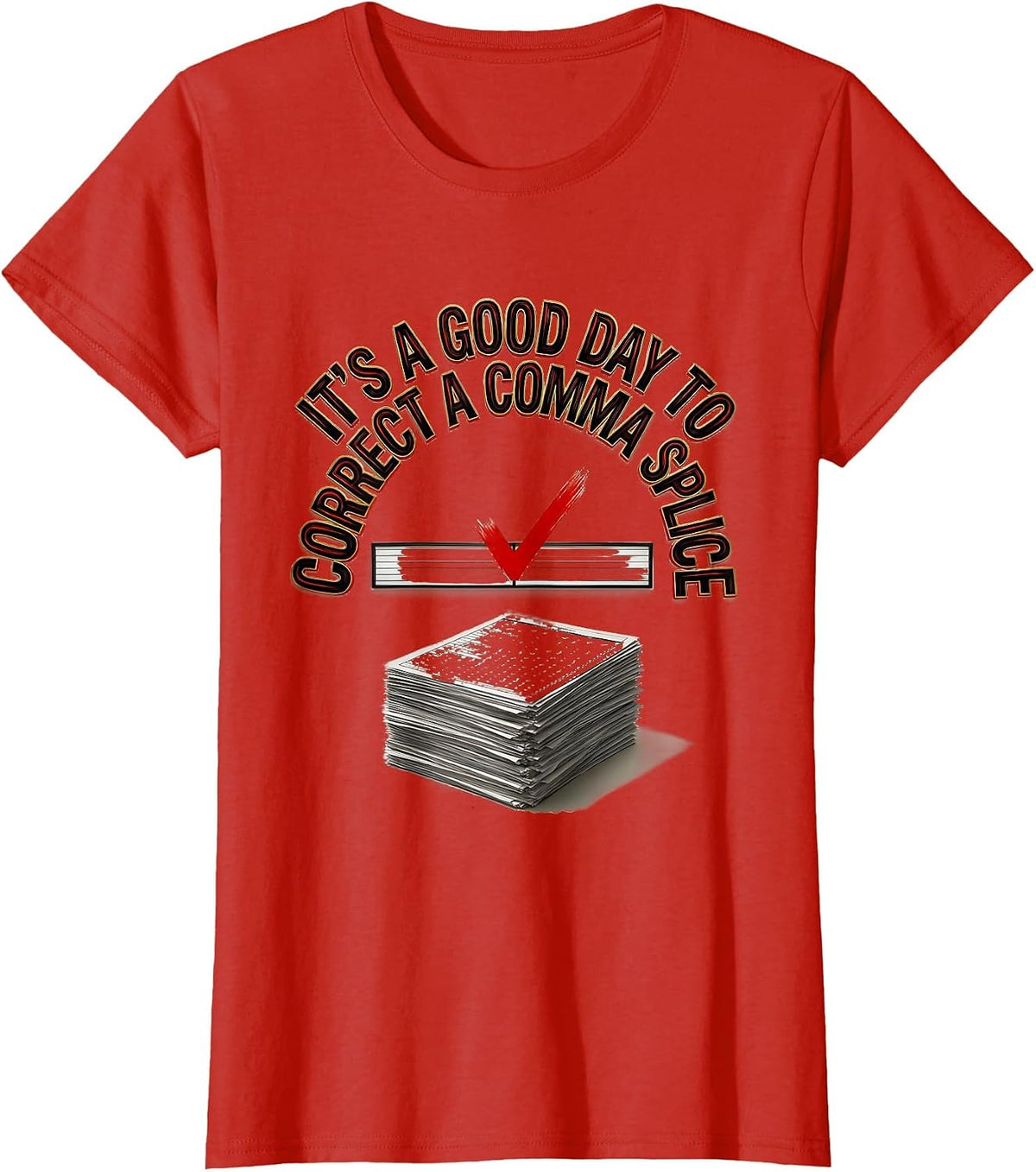 Women's It's A Good Day To Correct A Comma Splice Funny Grammar T-Shirt - Red
