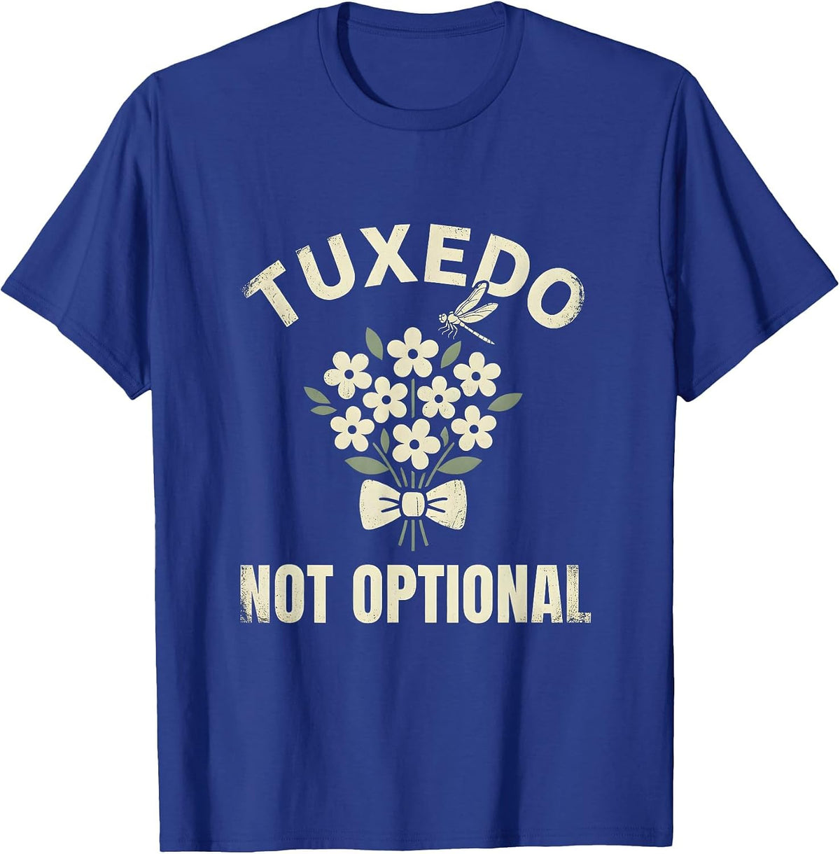 Tuxedo Not Optional Formal Dress Code Design T-Shirt - Royal Blue