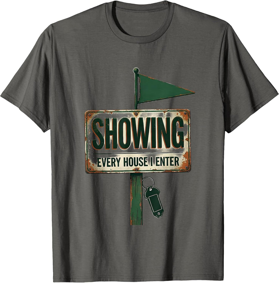 SHOWING Every House I Enter Vintage Funny Realtor Gift T-Shirt - Asphalt Grey